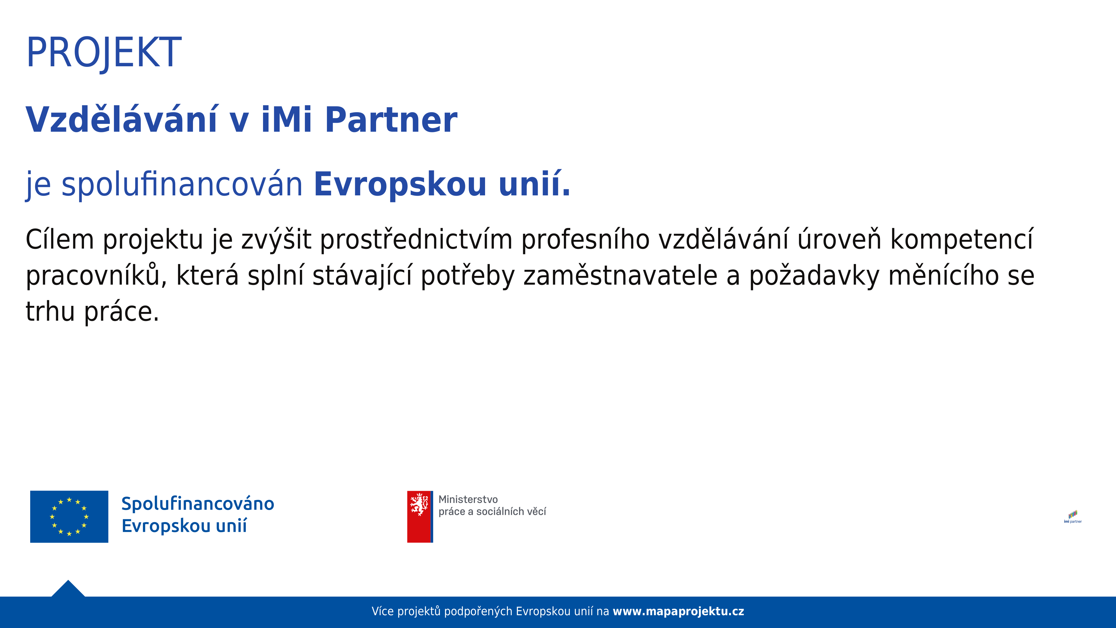 Projekt Vzdělávání v iMi Partner je spolufinancován Evropskou unií